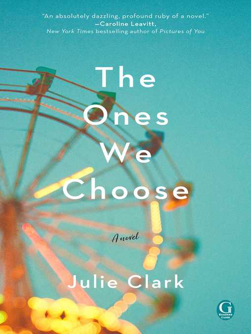 Title details for The Ones We Choose by Julie Clark - Available